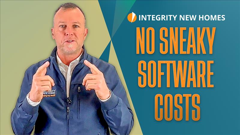 No Sneaky Software Costs with Integrity New Homes!